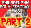 select Philly Folk Fest 1966 - Pt 2